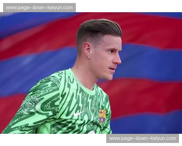 特尔施特根肌肉拉伤比预期严重，可能长期缺阵影响德国备战